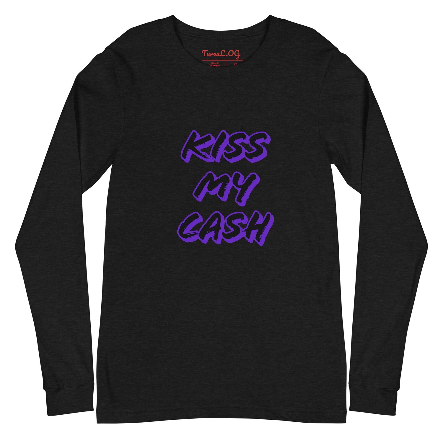 kiss my cash Unisex Long Sleeve Tee
