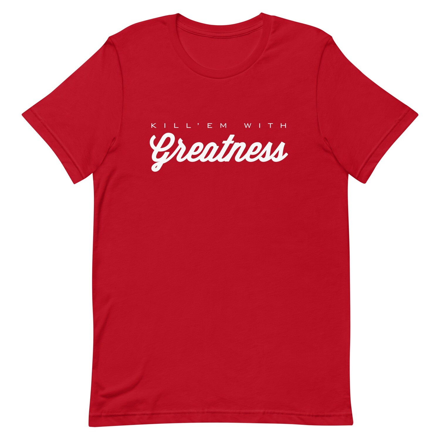 Greatness Unisex t-shirt