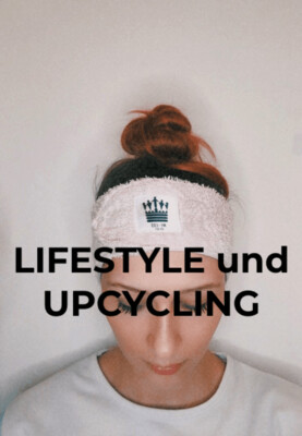 LIFESTYLE und UPCYCLING