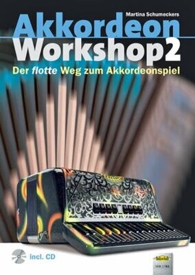 Akkordeon Workshop 2
Der flotte Weg zum Akkordeonspiel
+ CD