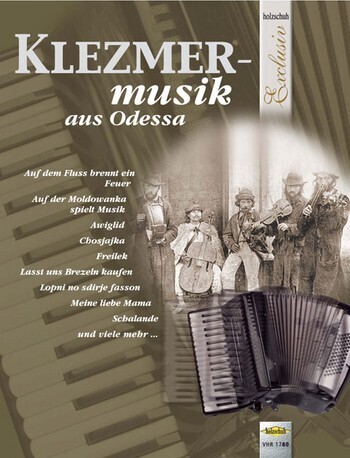 Klezmermusik aus Odessa
Holzschuh Exclusiv Klezmermusik aus Odessa
Holzschuh Exclusiv