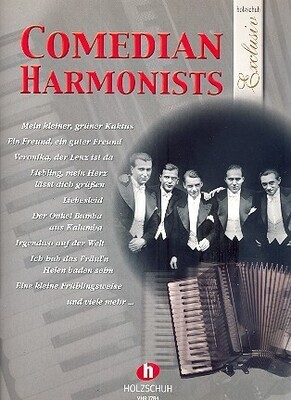 Comedian Harmonists
Holzschuh Exclusiv