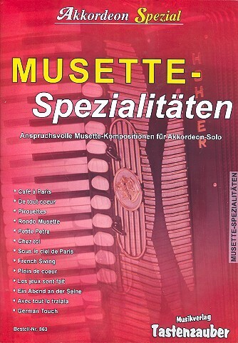 Musette - Spezialitäten
Akkordeon Spezial Musette - Spezialitäten
Akkordeon Spezial