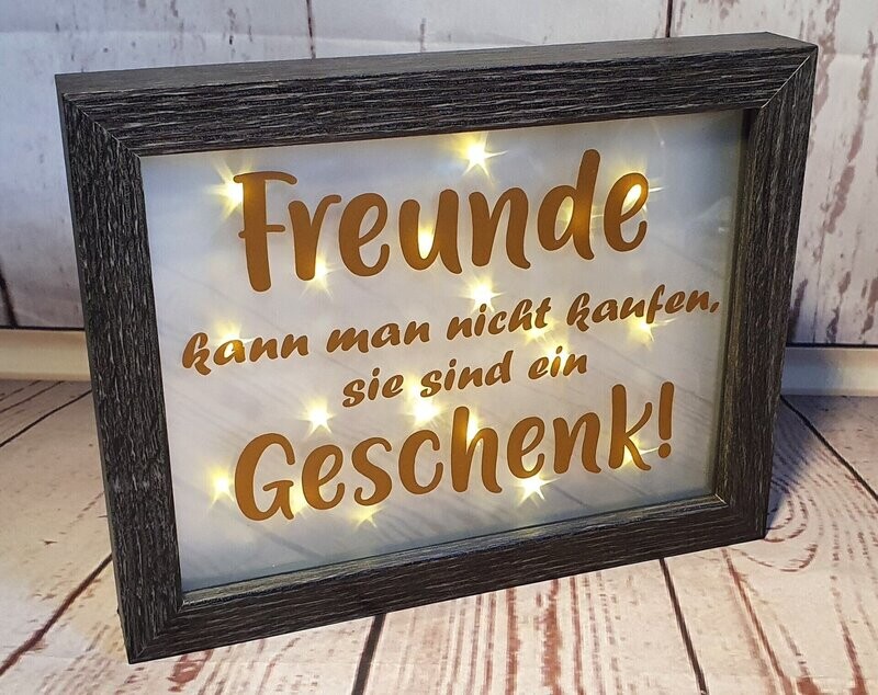 Beleuchteter Bilderrahmen / Dekorahmen, mit Spruch, Beleuchteter Bilderrahmen / Dekorahmen, mit Spruch, "Freunde kann man nicht kaufen", handmade