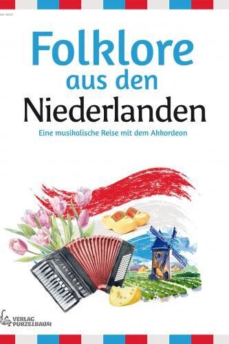 Folklore aus den Niederlanden
Landestypische Volksweisen Folklore aus den Niederlanden
Landestypische Volksweisen