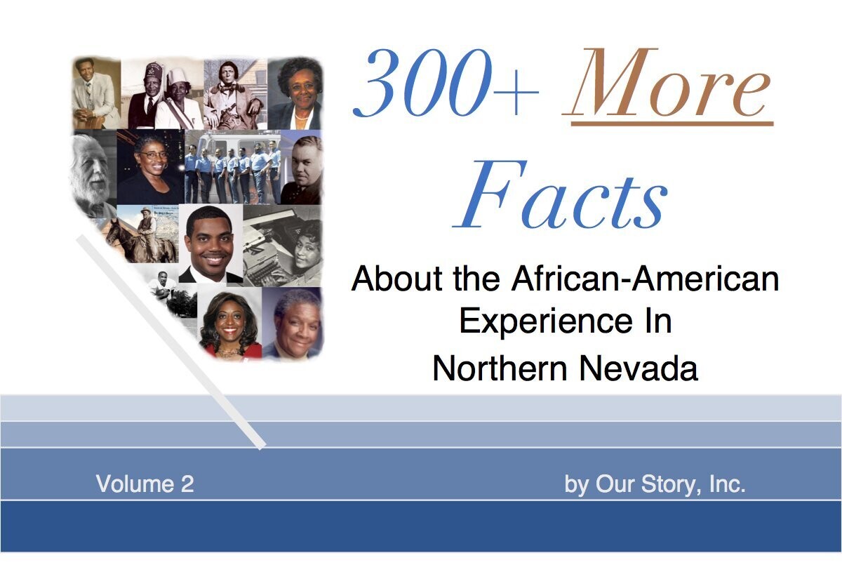 300 + More Facts About the African-American Experience in Northern Nevada Vol 2.