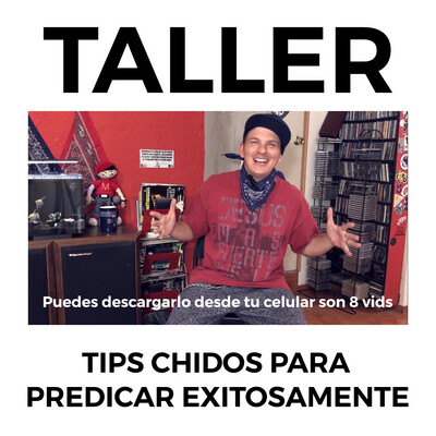 TALLER: TIPS CHIDOS PARA PREDICAR EXITOSAMENTE (Puedes descargar desde tu cel)