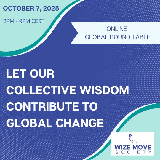 Round Table: Let Our Collective Wisdom Contribute to Global Change