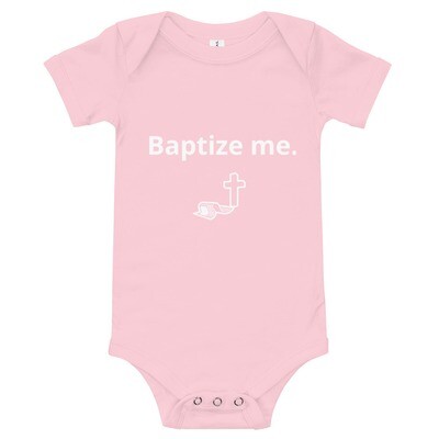 CrossPolitic Infant Baptize me. Onesie