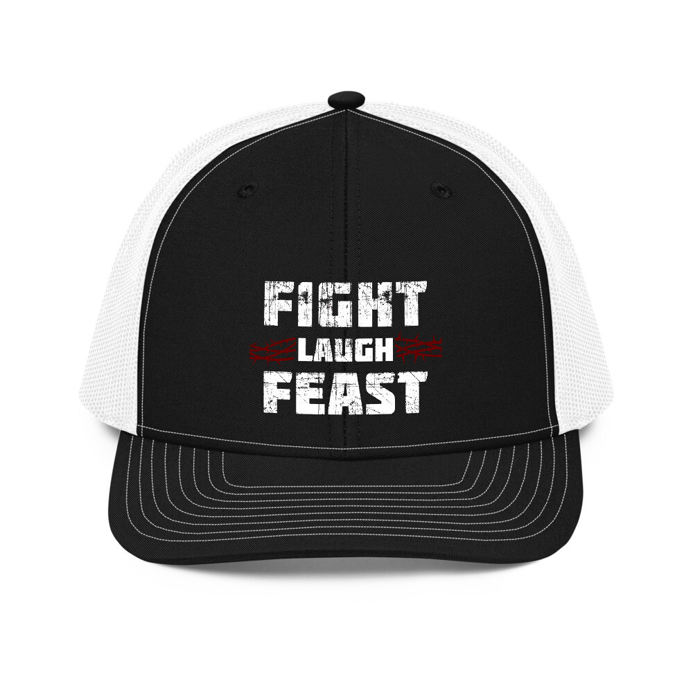 Fight Laugh Feast Trucker Hat