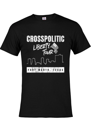 CrossPolitic Liberty Tour Tee - Fort Worth, TX