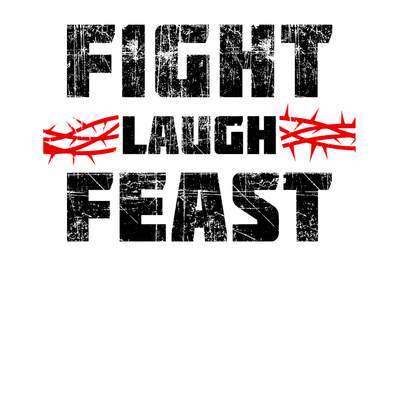 Fight Laugh Feast