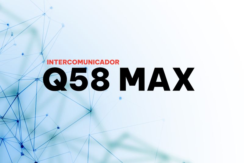INTERCOMUNICADOR Q58 MAX