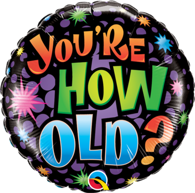 Happy Birthday - You&#39;re How Old?
