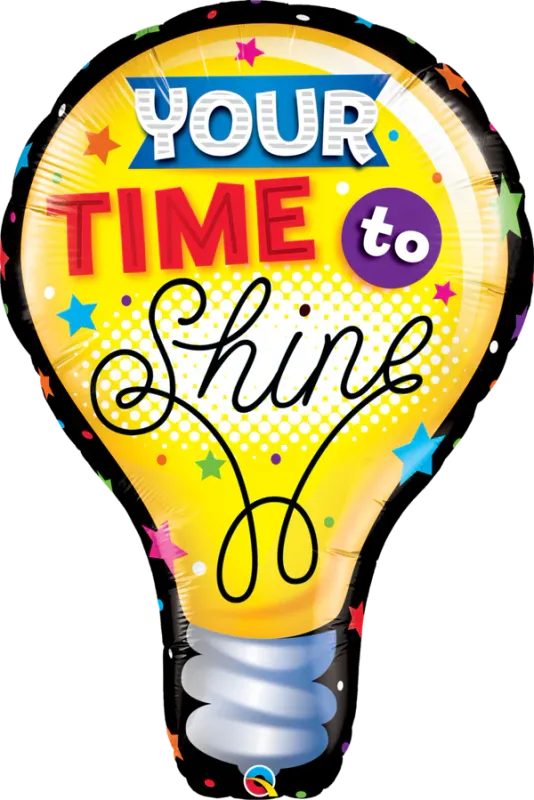 Your time to shine