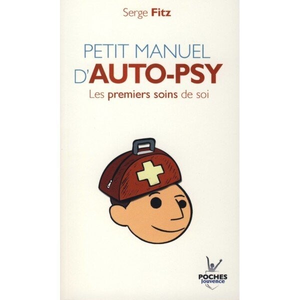 Petit manuel d'auto psy
