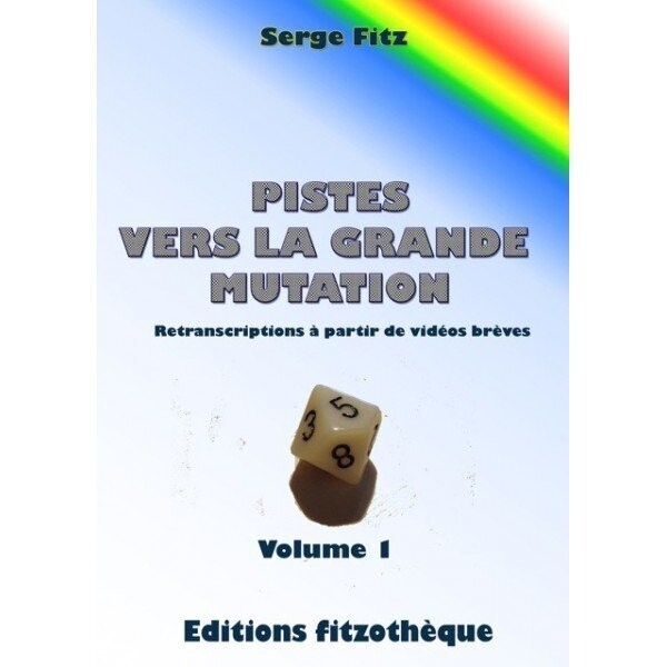 Pistes vers la Grande Mutation (vol 1)
