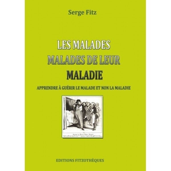 Les malades, malades de leur maladie