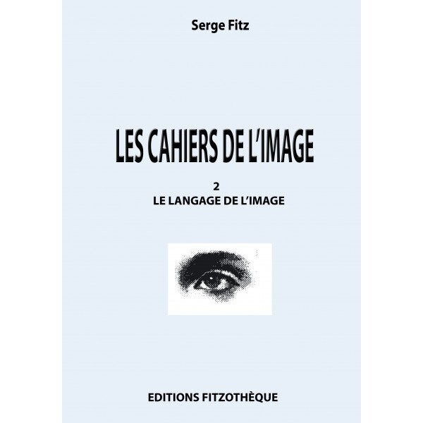 Cahiers de l'Image n°2  - Le langage de l'Image