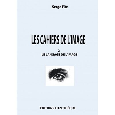 Cahiers de l'Image n°2  - Le langage de l'Image