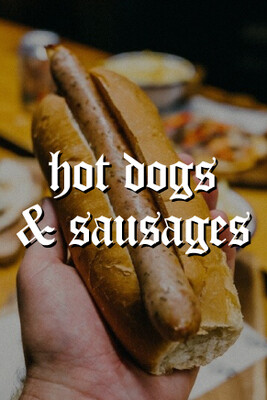 HOT DOGS &amp; SAUSAGES