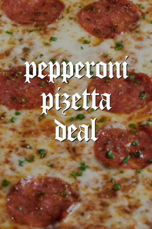 Pepperoni Pizzetta sun-fri 12-4pm