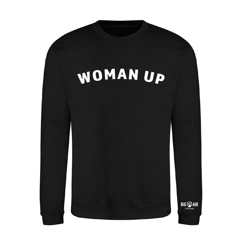 Woman Up Sweatshirt