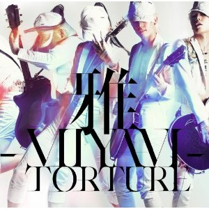 雅-Miyavi - TORTURE [Single, Maxi]