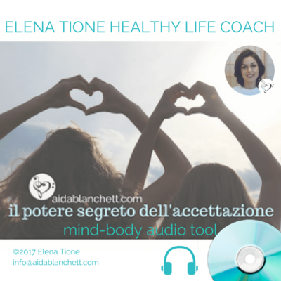 IL POTERE SEGRETO DELL&#39;ACCETTAZIONE | MIND-BODY Tool | audiofile mp3