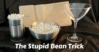 The Stupid Bean Trick The Stupid Bean Trick