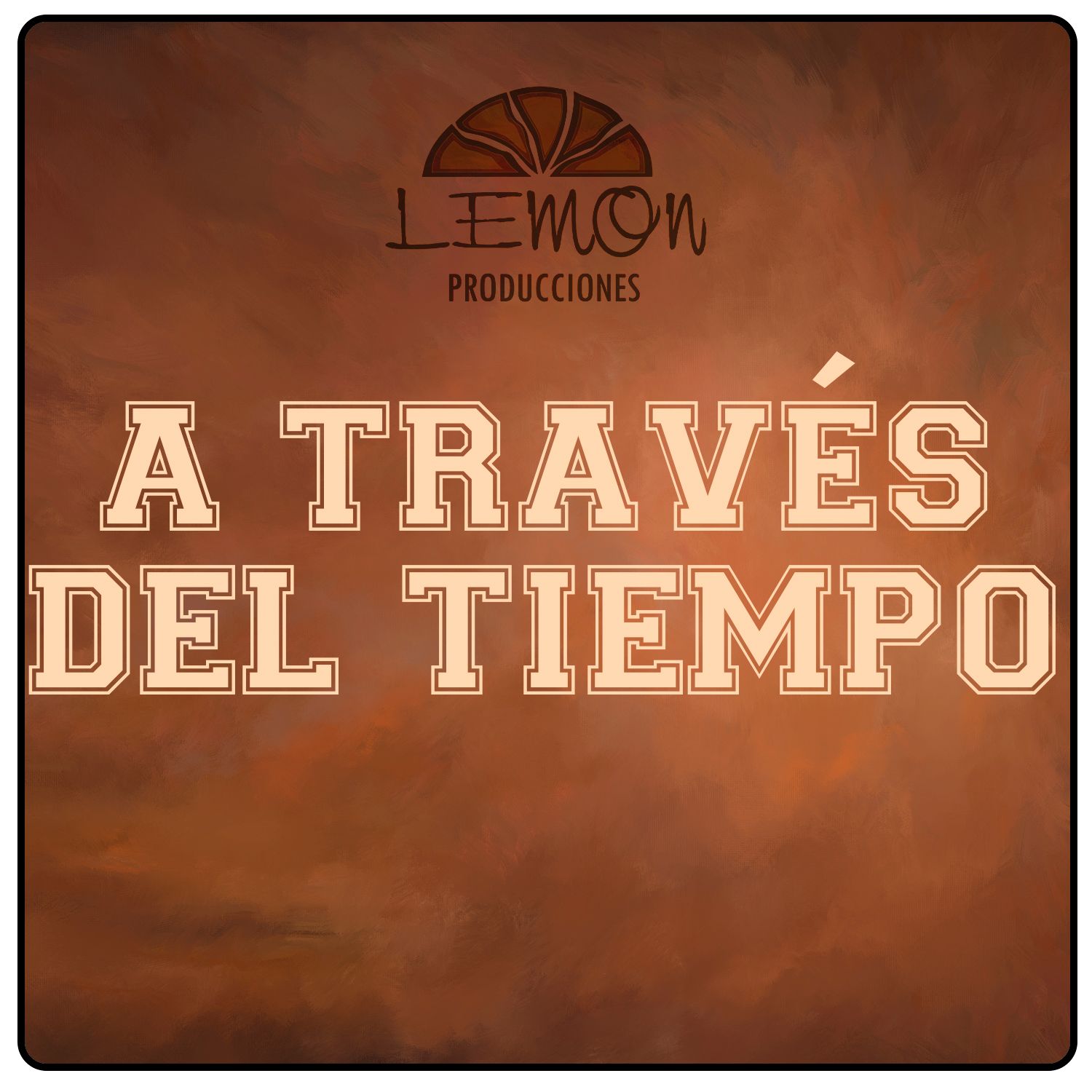 A TRAVÉS DEL TIEMPO (no incluye enmarcado)