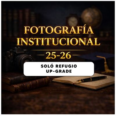 FOTOGRAFÍA INSTITUCIONAL 2025-2026 NUEVO DISEÑO. SOLO UP-GRADE REFUGIO
