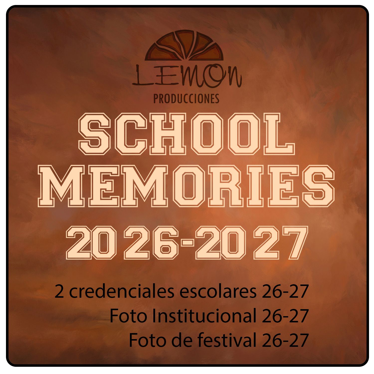 PAQUETE DE FOTOS SCHOOL MEMORIES 2026-2027 incluye 2 credenciales escolares, foto institucional y foto de festival. (Preescolar, Primaria y Secundaria) Sede Corregidora.