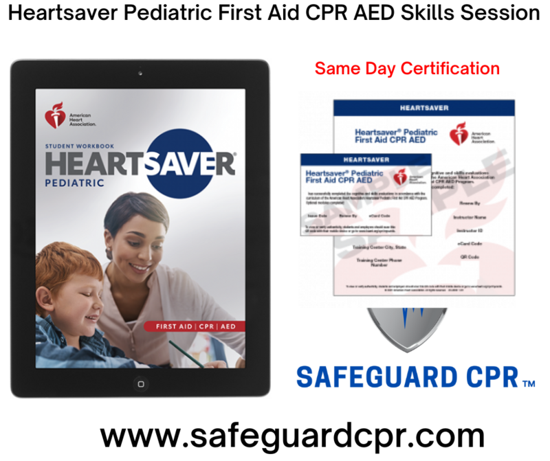 Heartsaver Pediatric First Aid CPR AED Skills Session