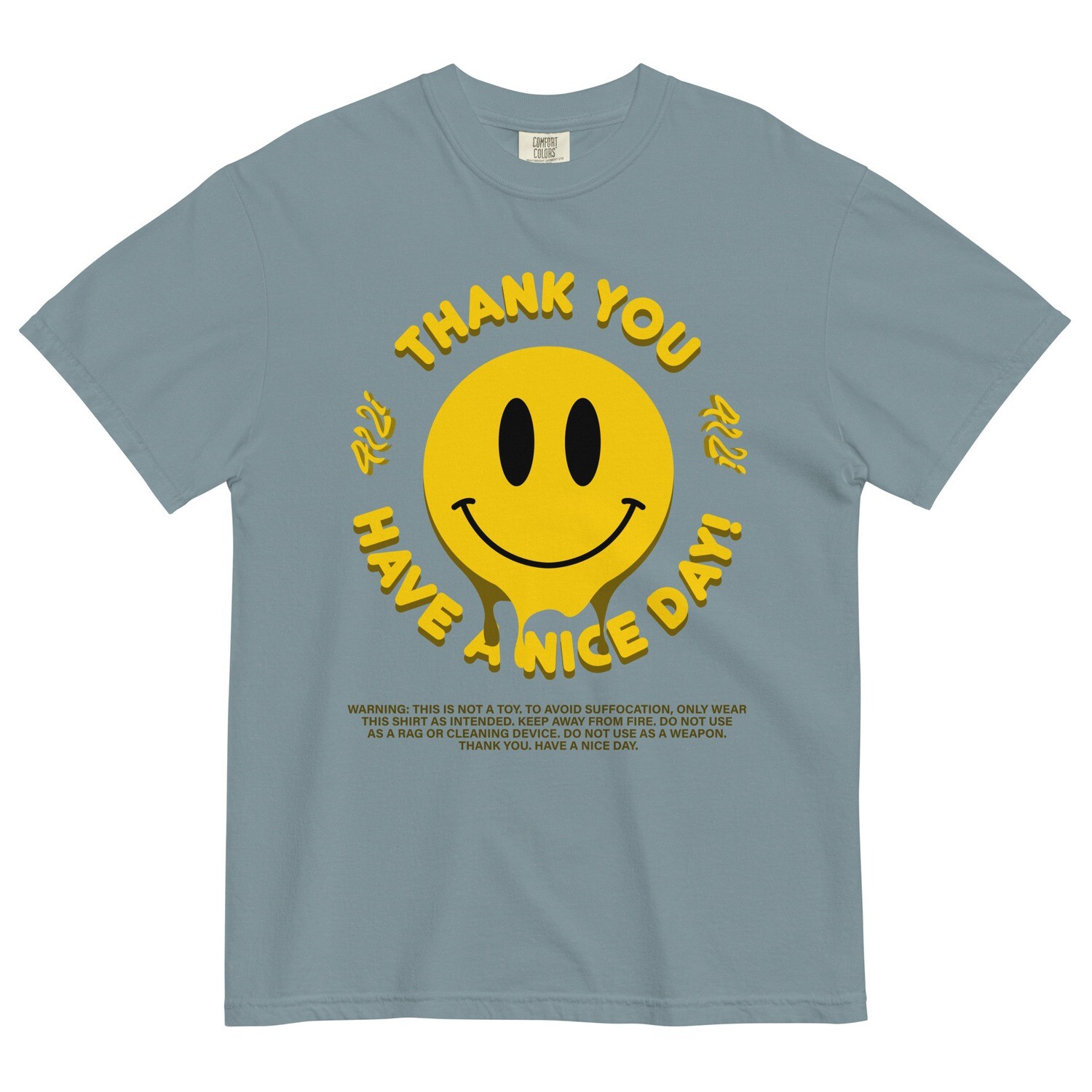 Thank You Have A Nice Day Tee