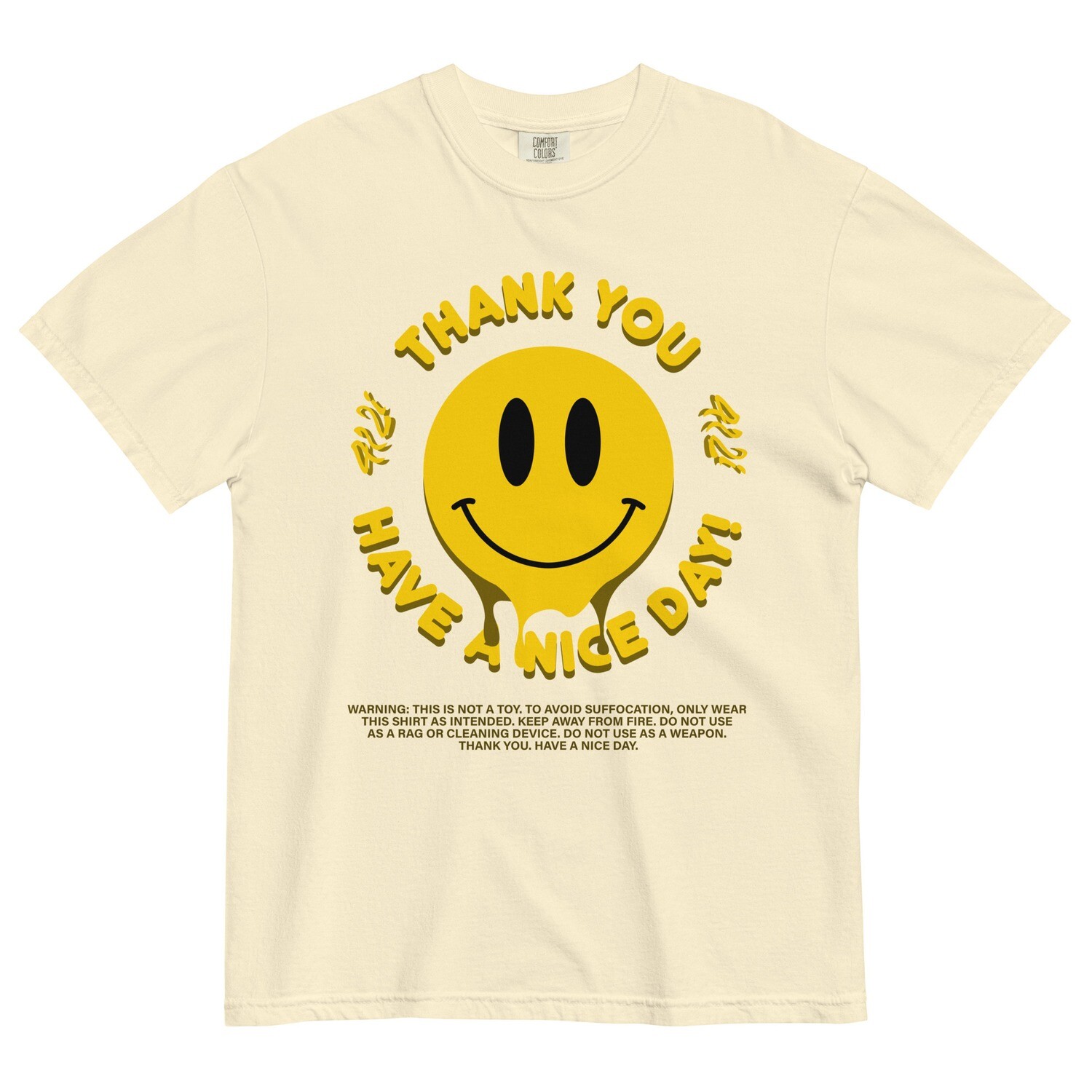Thank You Have A Nice Day Tee
