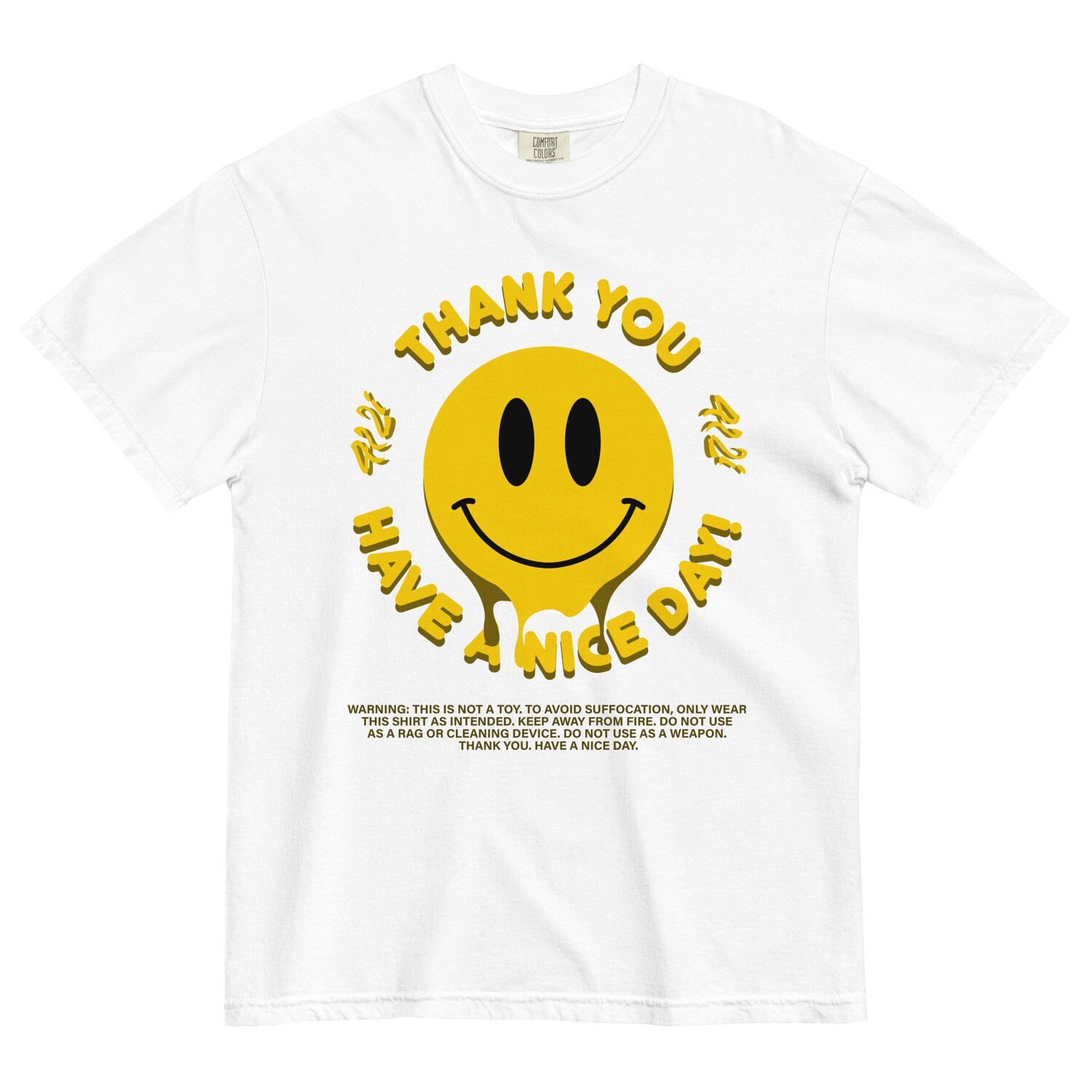 Thank You Have A Nice Day Tee