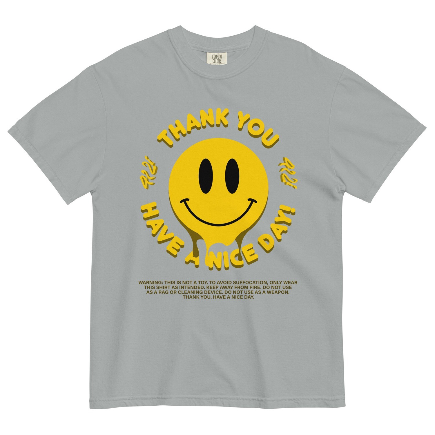 Thank You Have A Nice Day Tee