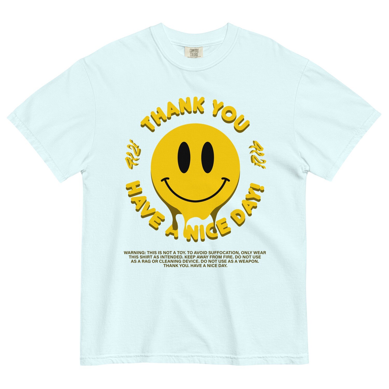 Thank You Have A Nice Day Tee