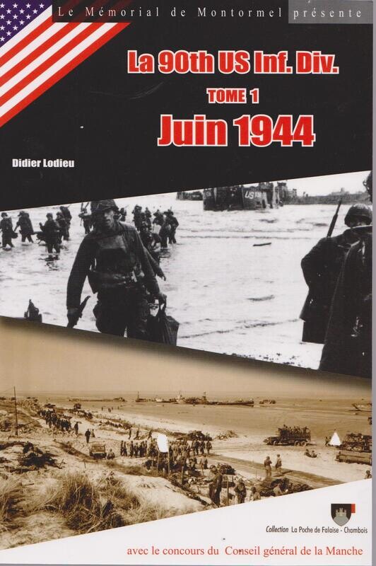 Juin 44 - Tome 1 de la 90th US Inf Div