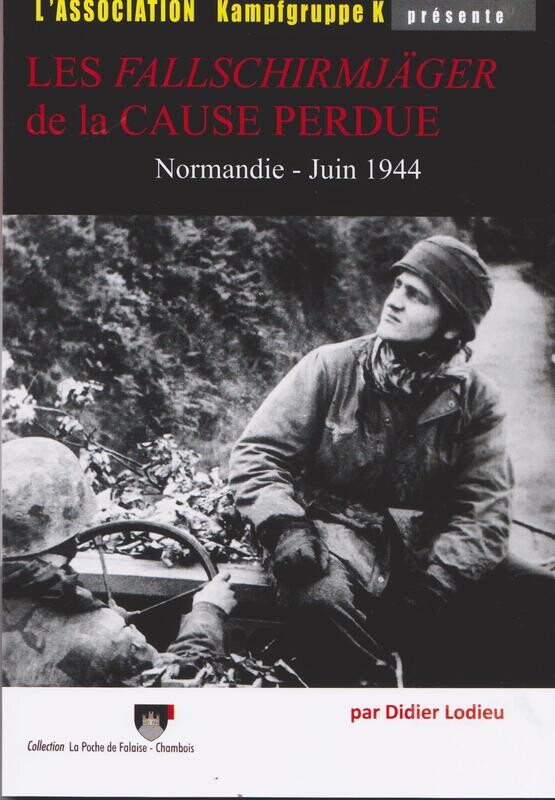 Les Fallschirmjäger de la cause perdue - Juin 1944