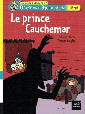 Collection "Dragons & Merveilles, Le Prince Cauchemars" Une Vraie Intrigue, en Peu de Mots, pour Accompagner les Balbutiements en Lecture