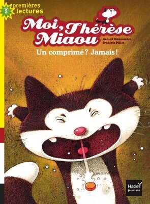 Moi Thérèse  Miaou, Un Comprimé ? Jamais !