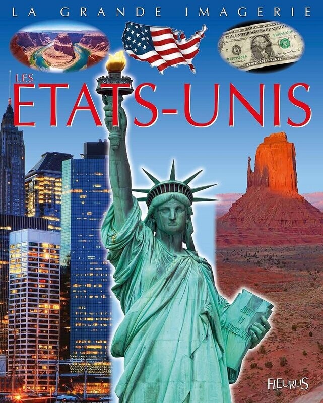 La Grande Imagerie, "Les État Unis", Allez à la Découverte de ce Grand Pays Les États Unis, New York City, Chicago, Los Angeles, Miami, Las Vegas...