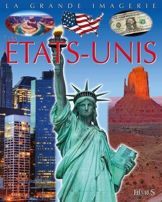La Grande Imagerie, "Les État Unis", Allez à la Découverte de ce Grand Pays Les États Unis, New York City, Chicago, Los Angeles, Miami, Las Vegas...
