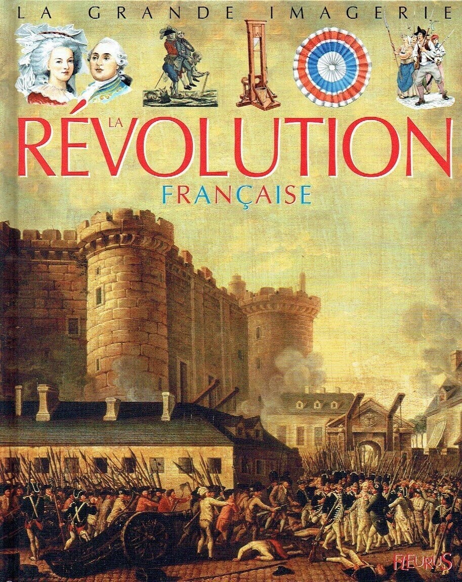 Collection La Grande Imagerie "La Révolution Française", A travers de Textes et d'Illustrations magnifique, Comprendre cette Période Historique...