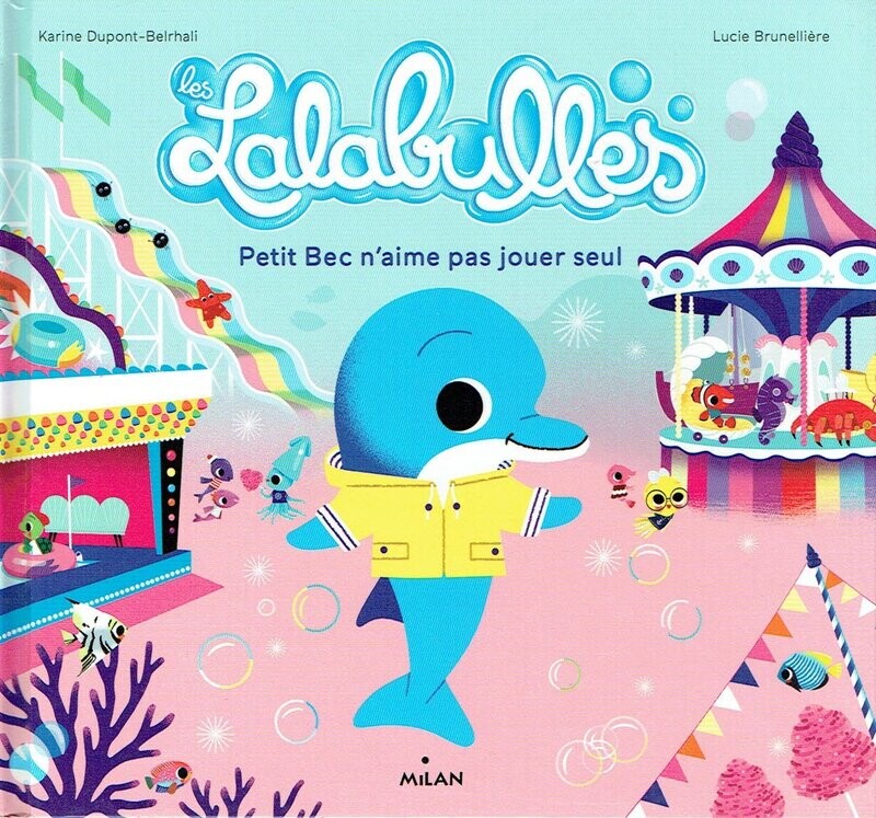 Les "LALABULLES",  "Petit Bec n'aime pas jouer seul" Des Héros Hauts en Couleur pour mettre en Lumière et Adoucir les Émotions des plus Petits !