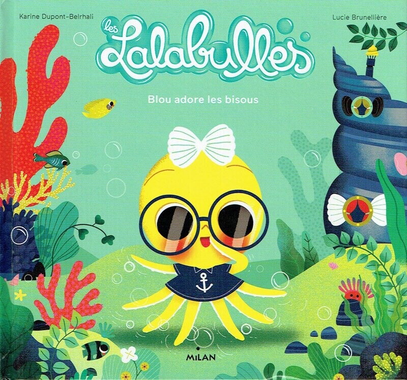 Les "LALABULLES", "Blou Adore les Bisous", des Héros Hauts en Couleur pour mettre en Lumière et Adoucir les Émotions des plus Petits !