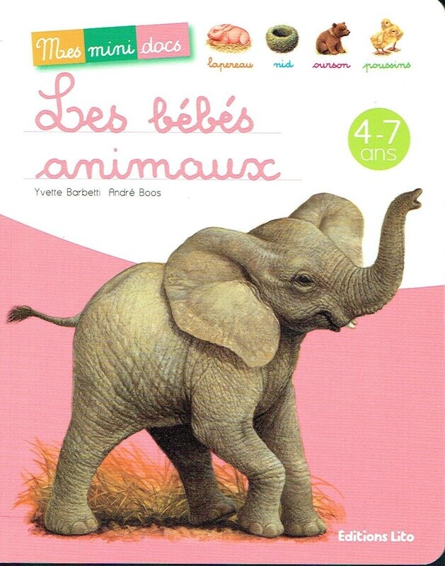 Mes Mini Docs - Découvrons Les Bébés Animaux, leurs Vies, leurs Fiches Explicatives, et une Lecture pour Chaque Bébés avec quelque Mots en Images