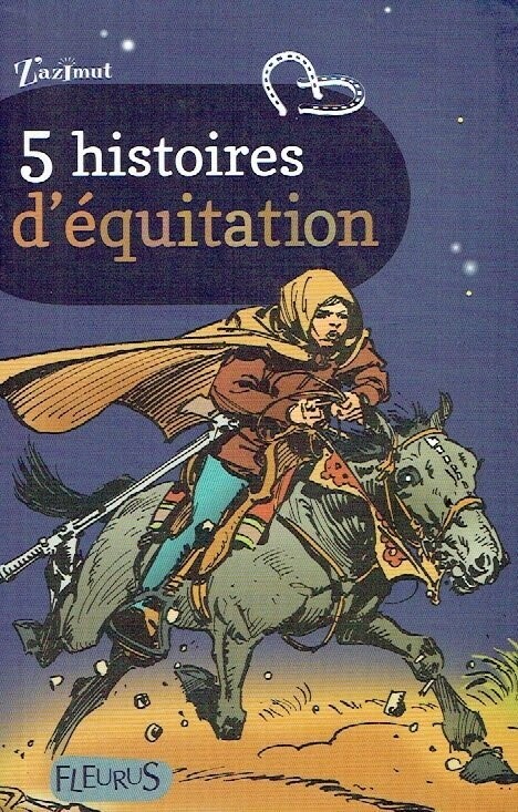 Collection Z'azimut, Collection Z'azimut, "5 Histoires d’Équitation", Découvre Cinq Belle histoires Courtes Autour d'une Passion, du Cheval... Passe du Rire à l’Angoisse